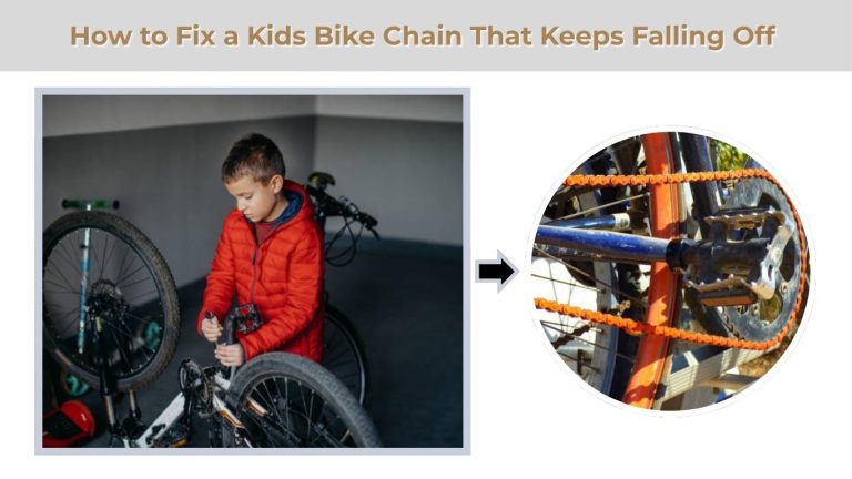 How to Fix a Kids Bike Chain That Keeps Falling Off